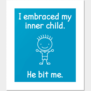 I Embraced My Inner Child He Bit Me Funny Kid Quote Posters and Art